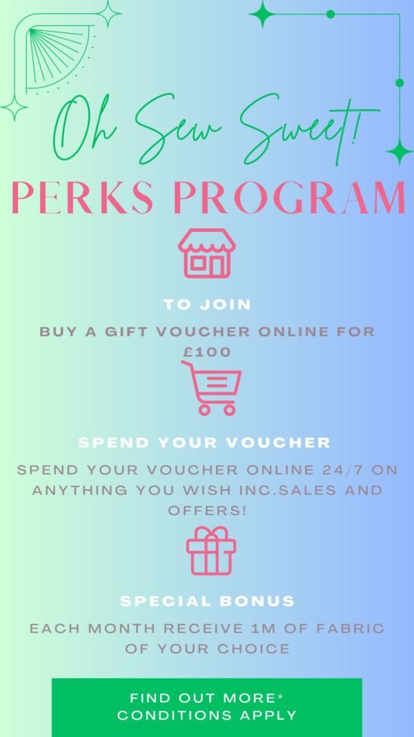 Oh Sew Sweet 50% free PERKS Program - £100