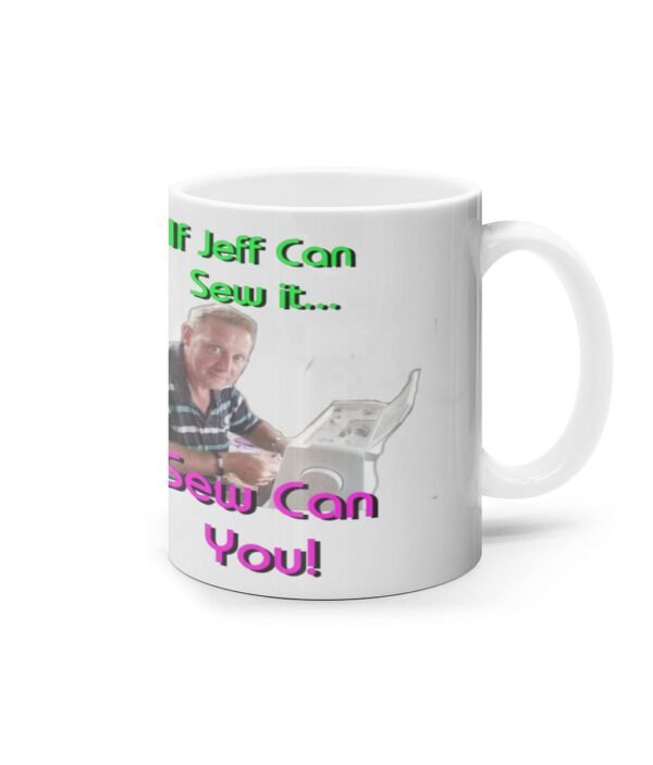 11oz Mug If Jeff can sew it - Image 3