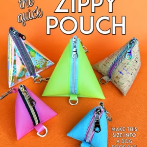 The Quick Zippy Pouch by Sassafras Lane Designs